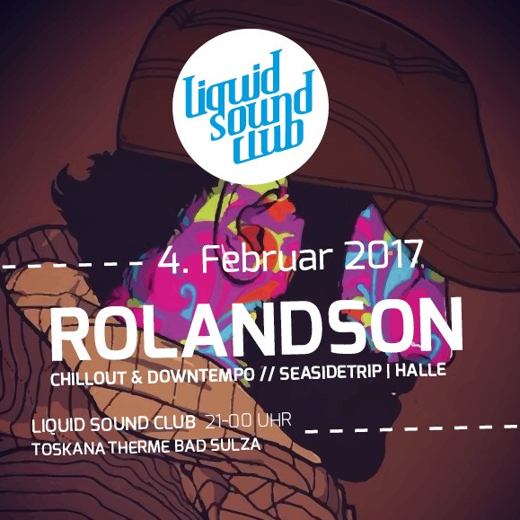 Rolandson - Liquid Sound Club 02-2017 Bad Sulza